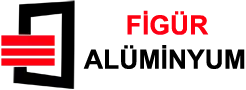 Figür Alüminyum pencere ve kapı sistemleri